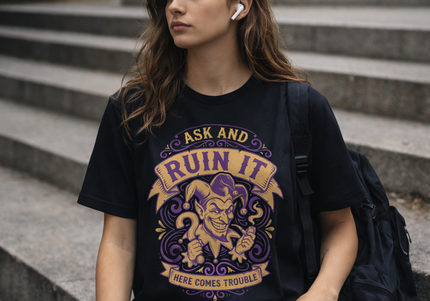 Ask And Ruin It