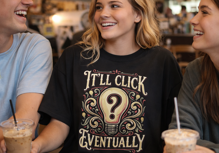 It’ll Click Eventually