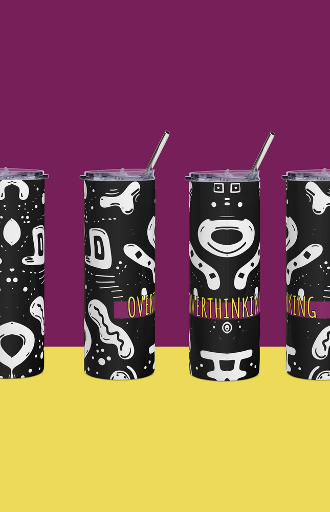 Overthinking Stainless Steel Tumbler