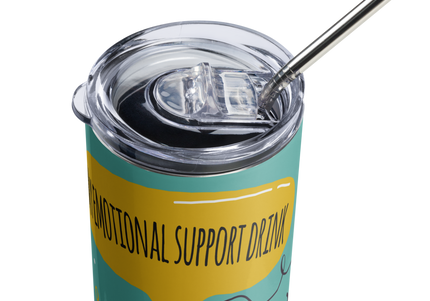 My Emotional Support Drink tumbler
