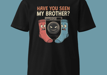 Have you seen my brother?