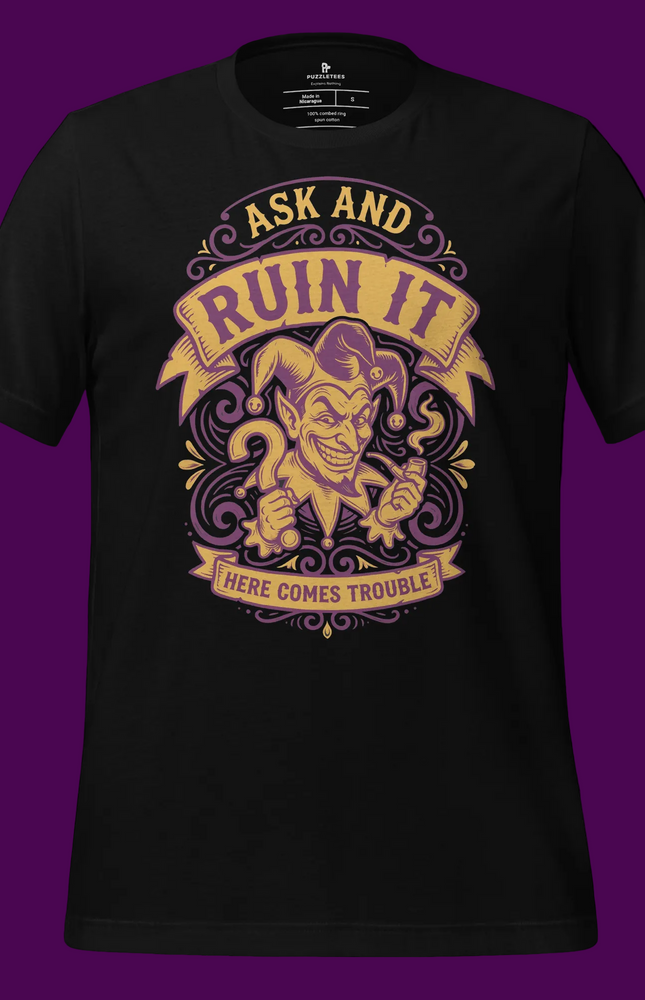 Ask And Ruin It