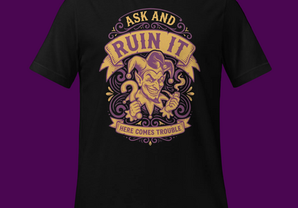 Ask And Ruin It