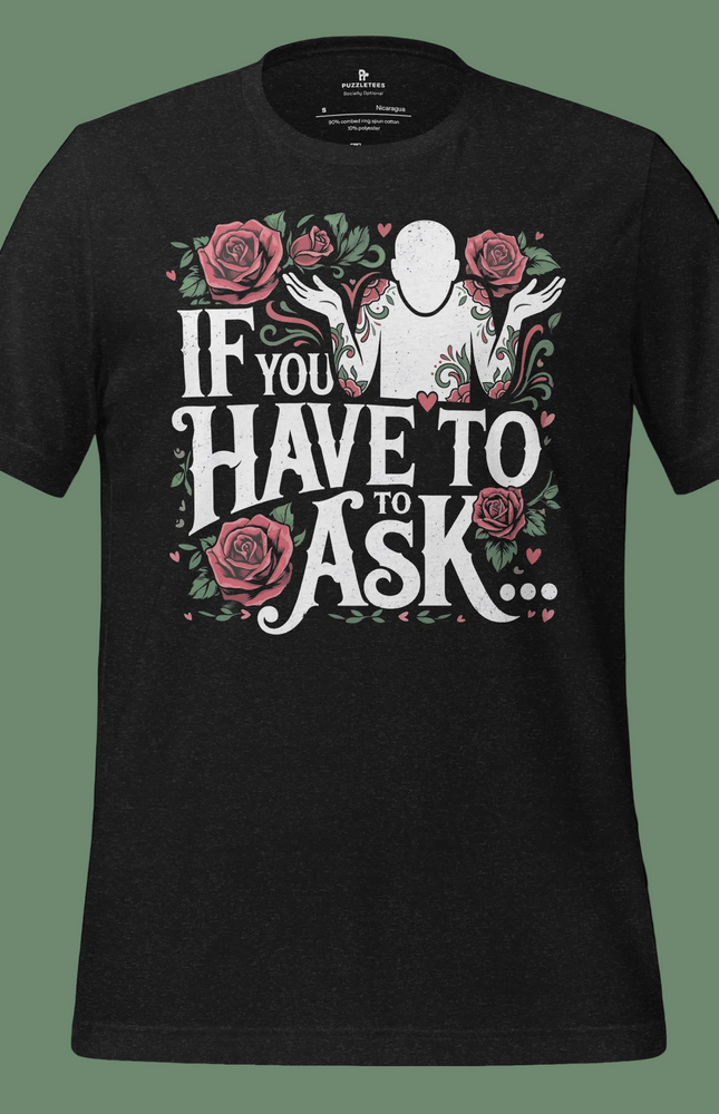 If You Have To Ask...